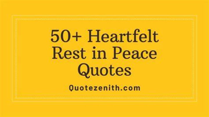 93 Rest in Peace Quotes for Someone Special Who Left Us Too Soon